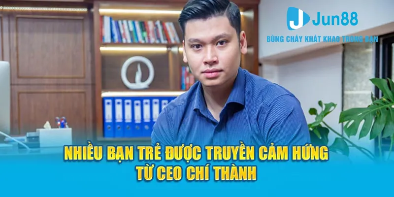 Nhiều bạn trẻ được truyền cảm hứng từ CEO Chí Thành