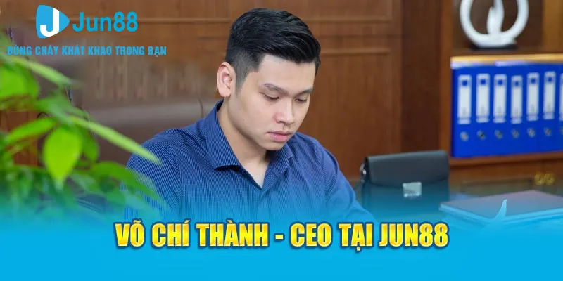 Võ Chí Thành - CEO tại Jun88